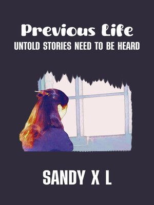 cover image of Previous Life--Untold Stories Need to Be Heard